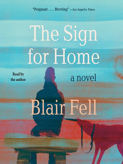 Title details for The Sign for Home by Blair Fell - Available